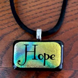 HOPE Pendant Necklace, Dichroic Glass